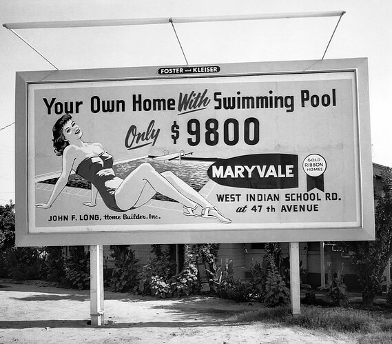 Own your home with swimming pool; Only $9,800. An ad from Arizona in the 1950s.Adjusted for inflation that would be equivalent to about 110k today
