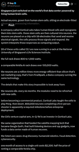 Screenshot 2026-08-22 at 18-23-24 IT Guy on X Singapore just switched on the world's first data center powered by living human brain cells. Actual neurons. grown from human stem cells. sitting on electrode-fitted silicon chips. ...