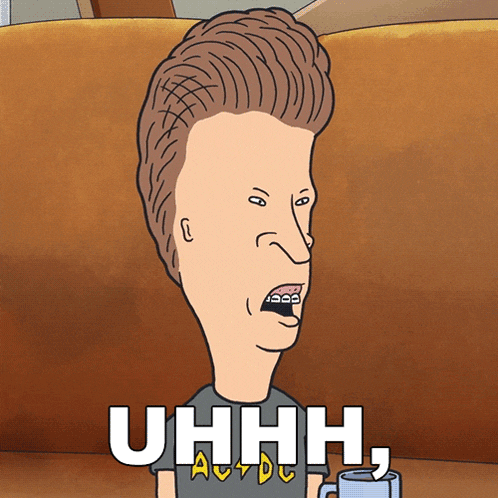 uhhh-no-butt-head